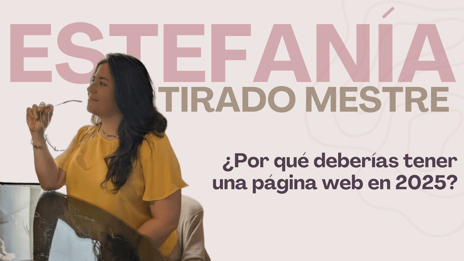 ¿Por qué deberías tener una página web en 2025? - Diseño web Estefanía Tirado Mestre
