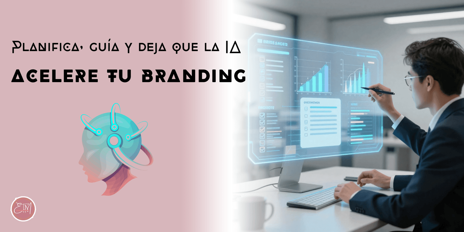 Planifica, guía y deja que la IA acelere tu branding